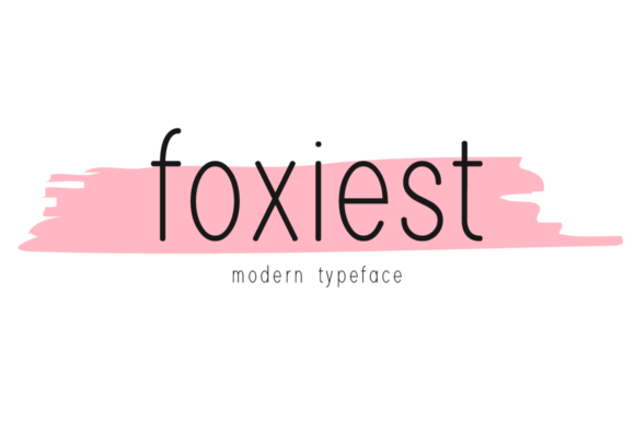 Foxiest: A Modern Display Font for Digital Campaigns